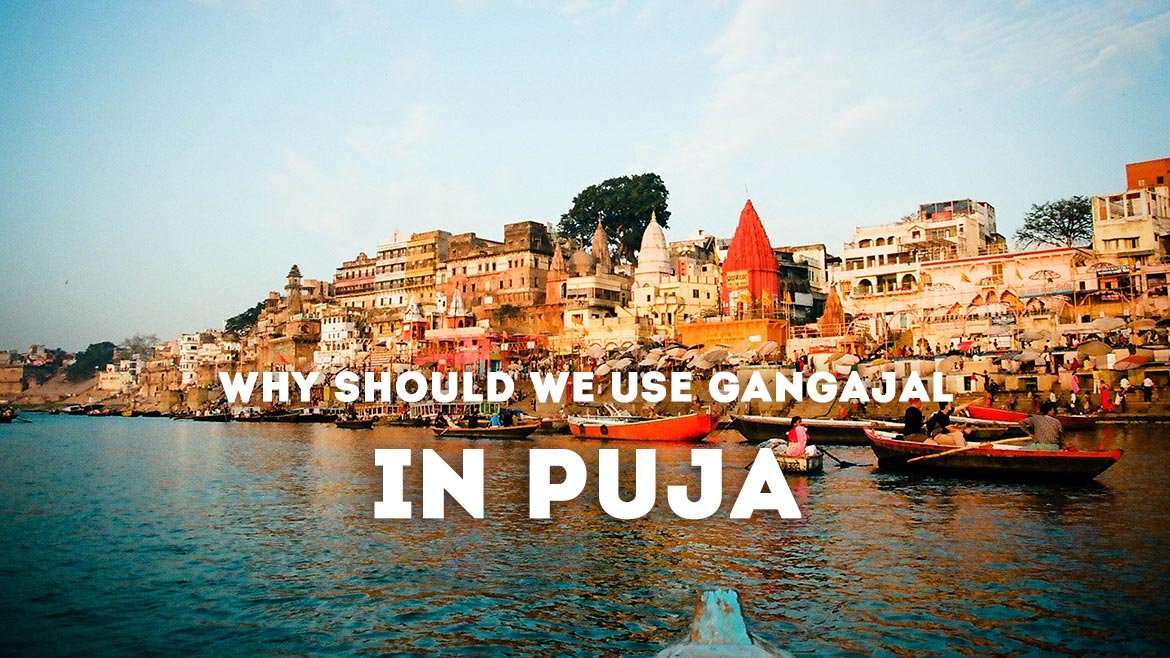 why should we use Gangajal In Online Puja